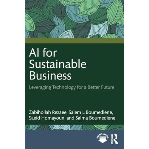AI for Sustainable Business: Leveraging Technology for a Better Future ,Ed. :1