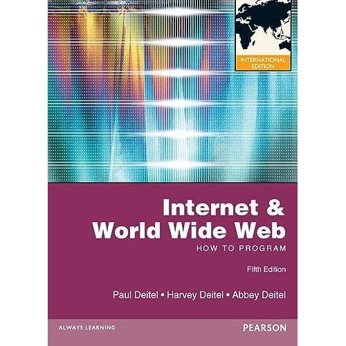 Internet and World Wide Web: How to Program: International Edition ,Ed. :5