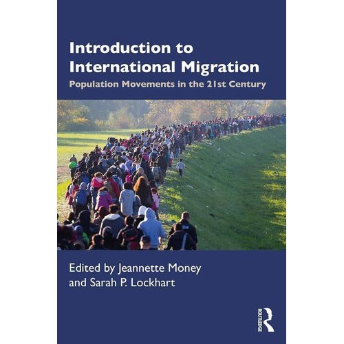 Introduction to International Migration: Population Movements in the 21st Century
