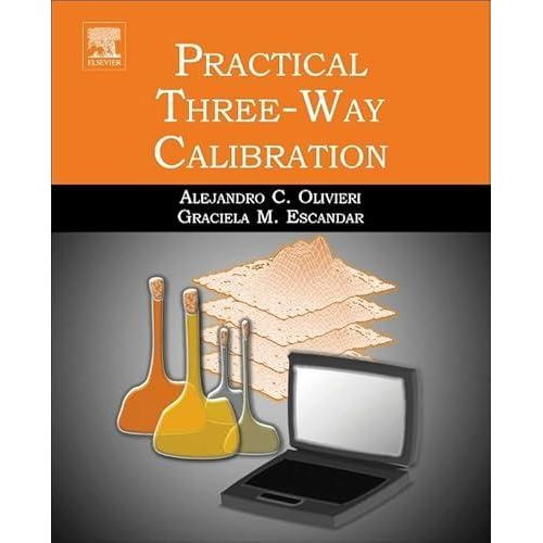 Practical Three-Way Calibration ,Ed. :1