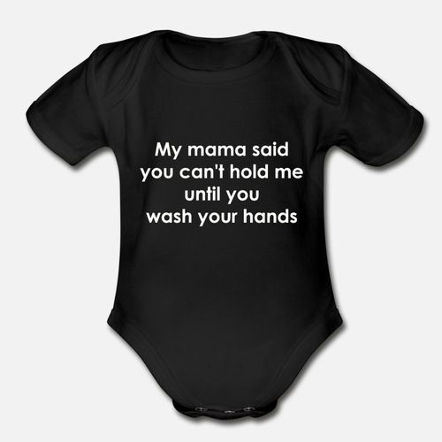 My Mama Said You Can T Hold Me Shirt Organic Short Sleeve Baby Bodysuit