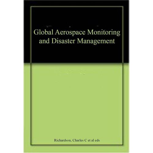 Global Aerospace Monitoring and Disaster Management