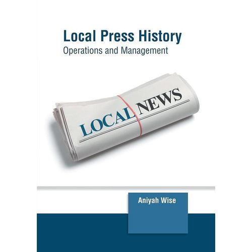 Local Press History: Operations and Management