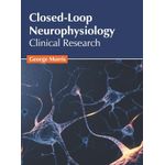 Closed-Loop Neurophysiology: Clinical Research