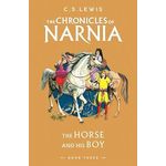 The Horse and His Boy: Book 3 in the classic children’s fantasy adventure series (The Chronicles of Narnia)