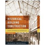 Historical Building Construction: Design, Materials, ِAnd Technology Book