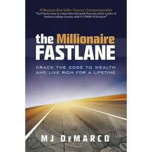 The Millionaire Fastlane - BY MJ DeMarco