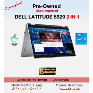 DELL  Preowned LATITUDE 5320 2 IN 1 Intel® Core™ i5-1135G7 -  RAM 8GB - Storage SSD 256GB -  GPU Intel (R) iris(R) Xe Graphics - Grade B -  Windows - Display 13.3 INCH FHD TOUCHSCREEN  X360 -  English Keyboard ( Used Imported )