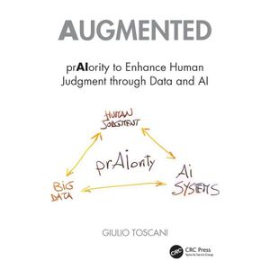 Augmented: prAIority to Enhance Human Judgment through Data and AI