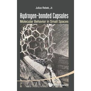 Hydrogen-Bonded Capsules: Molecular Behavior In Small Spaces