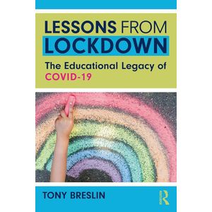 Lessons from Lockdown: The Educational Legacy of COVID-19