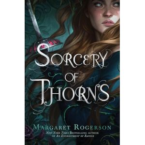Sorcery of Thorns - By Margaret Rogerson