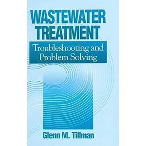 Wastewater Treatment: Troubleshooting and Problem Solving ,Ed. :1
