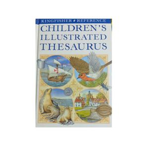 Kingfisher Children's Illustrated Thesaurus
