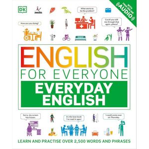 English for Everyone Everyday English: Learn and Practise Over 2,500 Words and Phrases (DK English for Everyone) Flexibound