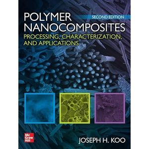 Polymer Nanocomposites: Processing, Characterization, And Applications, Second Edition ,Ed. :2