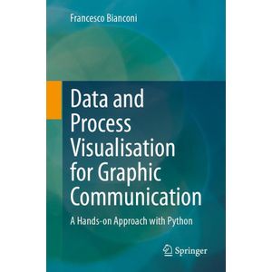 Data and Process Visualisation for Graphic Communication: A Hands-on Approach with Python Paperback