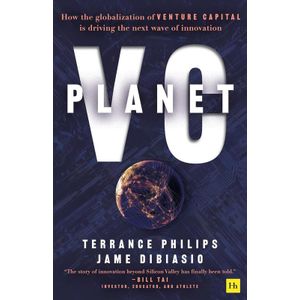 Planet VC: How the globalization of venture capital is driving the next wave of innovation Paperback
