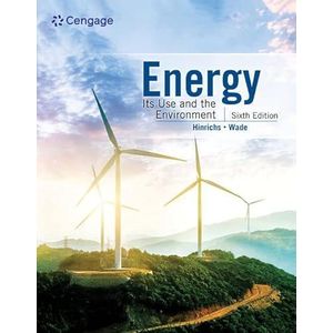 Energy: Its Use and the Environment ,Ed. :6