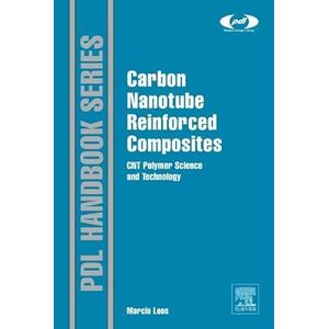 Carbon Nanotube Reinforced Composites: CNR Polymer Science and Technology (Pdl Handbook) ,Ed. :1