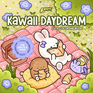 Kawaii Daydream Cute Coloring Book: Cozy Relaxation for Adults and Teens