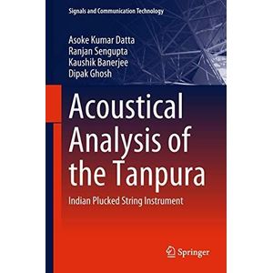 Acoustical Analysis of the Tanpura: Indian Plucked String Instrument ,Ed. :1