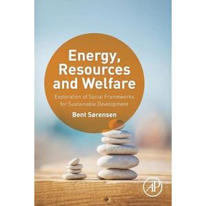 Energy, Resources and Welfare: Exploration of Social Frameworks for Sustainable Development
