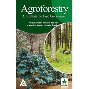 Agroforestry: A Sustainable Land Use System