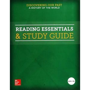 Discovering Our Past: A History Of The World, Reading Essentials & Study Guide, Student Edition ,Ed. :1