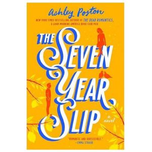 The Seven Year Slip - By Ashley Poston