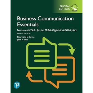 Business Communication Essentials: Fundamental Skills for the Mobile-Digital-Social Workplace, Global Edition ,Ed. :8