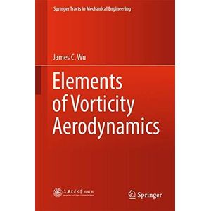 Elements of Vorticity Aerodynamics (Springer Tracts in Mechanical Engineering) ,Ed. :1