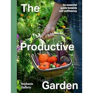 The Productive Garden: An essential guide towards self-sufficiency