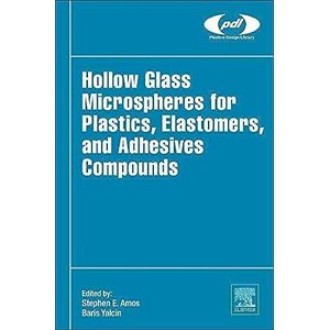 Hollow Glass Microspheres for Plastics, Elastomers, and Adhesives Compounds (Plastics Design Library) ,Ed. :1