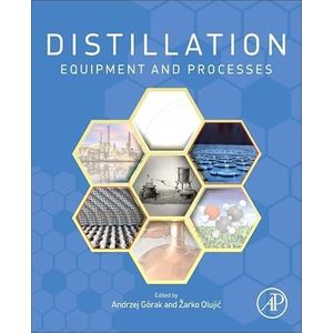 Distillation: Equipment and Processes ,Ed. :1