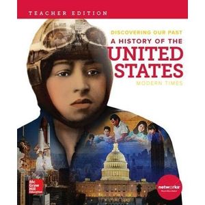 Discovering Our Past: A History Of The United States, Modern Times, Teacher Edition ,Ed. :1