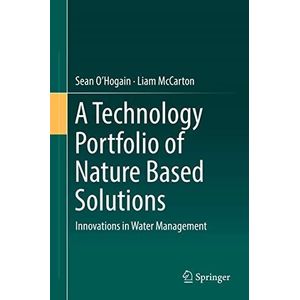 A Technology Portfolio of Nature Based Solutions: Innovations in Water Management ,Ed. :1