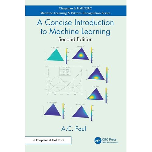 Generic A Concise Introduction to Machine Learning (Chapman & Hall/CRC Machine Learning & Pattern Recognition) 2nd Edition