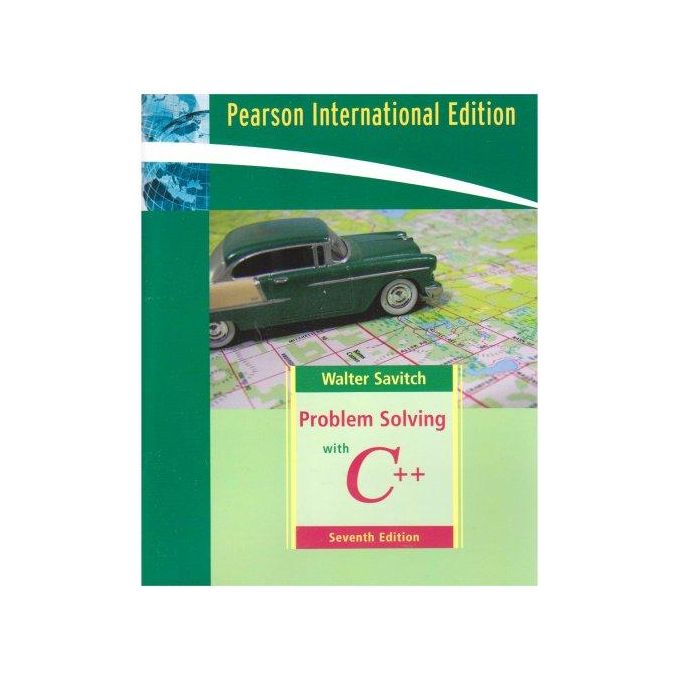 Problem Solving With C++: International Edition, Ed. 7