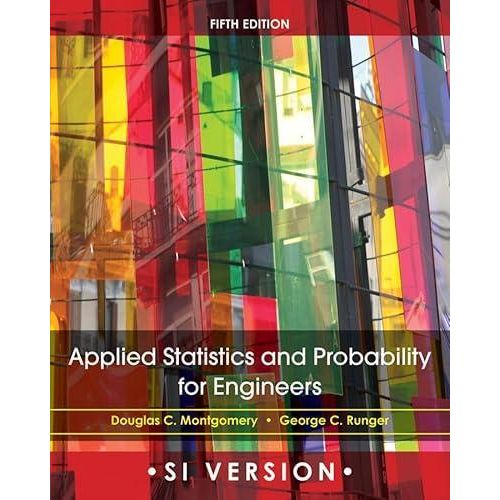 Applied Statistics and Probability for Engineers: International Student Version ,Ed. :5