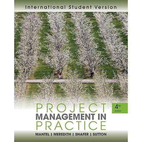 Project Management in Practice ,Ed. :4