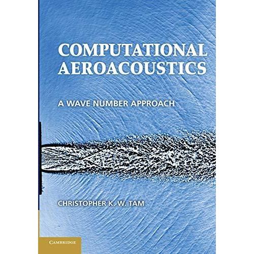 Computational Aeroacoustics: A Wave Number Approach (Cambridge Aerospace Series) ,Ed. :1