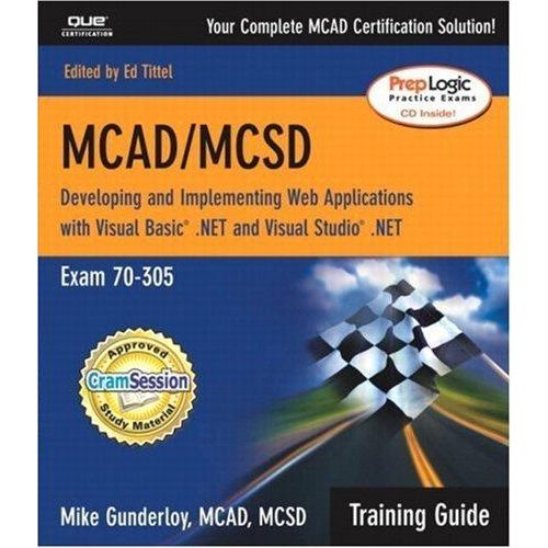 MCAD/MCSD Training Guide (70-305) ,Ed. :1