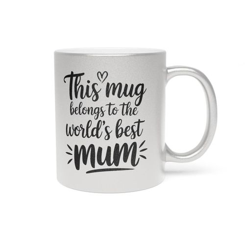This Mug Belongs to the World's Best Mum Metallic Silver Ceramic Mug (Silver)