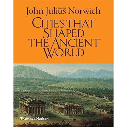 Cities That Shaped The Ancient World - Ed. 1